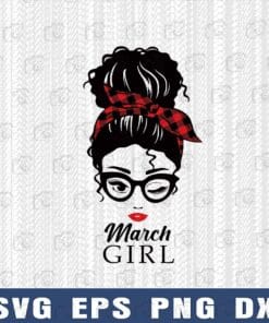 Messy Bun, March girl, Headband, Gift for Birthday, Gift For Girl, Girl With Headband, Sunglasses Layered Svg Eps Png Dxf