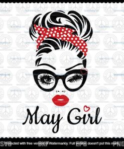 Messy Bun May Girl Svg, May Birthday Svg, Born In may Svg, Girl Lady Face Wink Eye Svg, Customizable Layered Svg, Png, Dxf, Eps