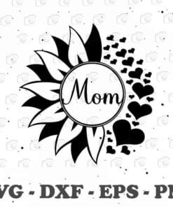 Mom BnW Sunflower, Mother's Day, Mother's Day Gift, Cute Mother's Gift, Love Mom, Mom Gift, SVG PNG DXF, EPS, PDF