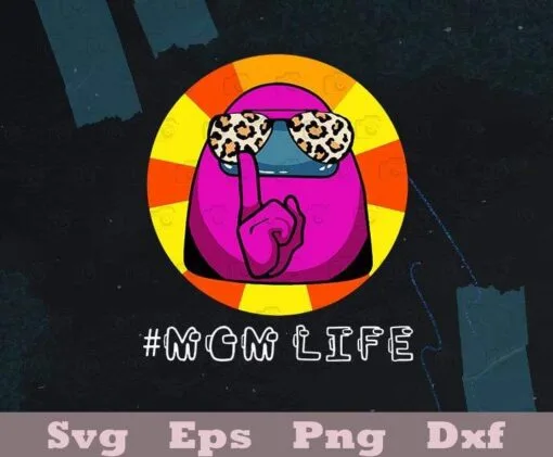 Mom Life Among Us, Mother's Day, Mom Life, Among Us Mom, Leopard Glasses, Funny Among Us, game, Layered SVG, DXF, PNG, EPS