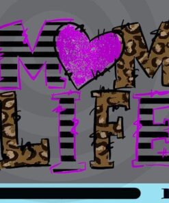 Mom Life Digital Download PNG, Mom Gift, Leopard Print Digital, Cute Mothers Day Art, Glitter Heart , Mom Life, Customizable Png