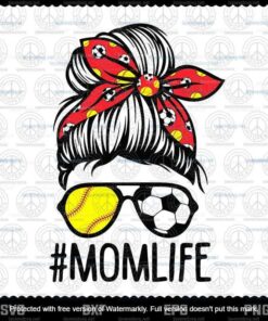 Mom Life Softball Soccer Mothers Day Messy Bun Gift Customizable Svg, Png, Dxf, Eps