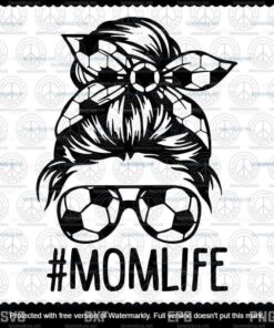 Mom Life Svg, Soccer Lover Svg, Mothers Day Svg, Messy Bun Svg,Customizable Layered Svg, Svg Eps Png Dxf