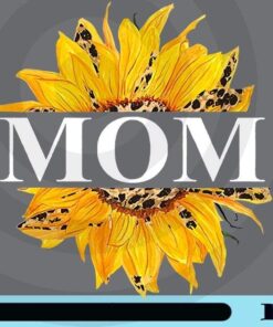 Mom Sunflower, Mom Gift, Mother Gift, Happy Mother's Day, Mother Day Gift, Love Mom, Customizable Png