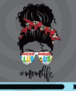 Momlife, Messy Bun Girl, Glitzy Girl Subs, Mickey Mouse Club, Mickey Headband, Sunglasses, Mickey Lovers, Customizable Png