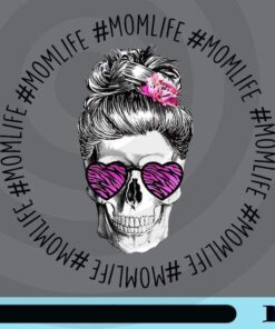 Momlife Skull, Messy Bun Mom, Skull Mom, Skull With Heart Sunglasses, Mom Gift, Customizable Png