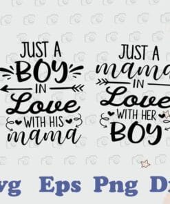 Mommy and Me, Just A Mama In Love With Her Boy, Just a Boy in Love With His Mama, Mom Gift, Mother and Son, Gift for Mom, Layered SVG, DXF, PNG, EPS
