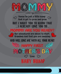 Mommy I Know I'm Just A Little Bump, Ready To Be Mommy, Happy First Mother Day, Customizable Png