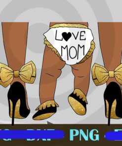 Mother daughter, Mom girl, Mom Gift, Mommy Lovers, Heels Long Legs, Mothers Day, Baby girl, Little girl, Black Mom, Customizable PNG