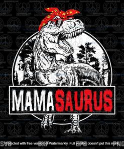 Mother's Day Svg, Mamasaurus Svg, T rex Dinosaur Svg, Funny Mama Saurus,Customizable Layered Svg, Png, Dxf, Eps