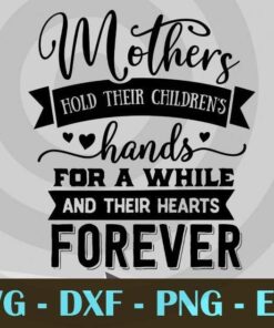 Mothers hold their children's hands, Mom and Me, Love Mommy, Mother's Day, Customizable Layered Svg, Svg Eps Png Dxf