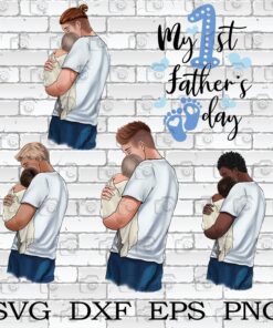 My 1st Father's Day ,Father Gift ,Family Gift SVG PNG DXF, EPS, PDF