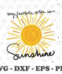 My Favorite Color is Sunshine, Sunshine Lovers, Hand Lettered Summer Art, Sun, Summer Time, Love Sunshine SVG PNG DXF, EPS, PDF