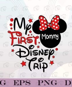 My first Disney Trip, Matching Disney,Disney vacation, Disney family, Mickey Mouse, Mickey Lovers, Disney Lovers SVG PNG DXF, EPS, PDF