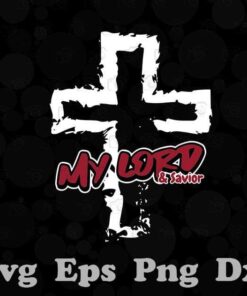 My Lord and Savior, Jesus Christ, God, Christian Faith, Layered SVG, DXF, PNG, EPS