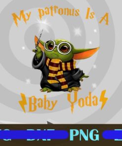 My Patronus Is A Baby Yoda Png, Star War Png, Christmas Movies Customizable Png