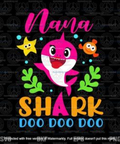 Nana Shark Do Do Do Svg, Gift Cute Baby Shark Svg, Nana Gifts Svg, Mother Gifts Svg, Customizable Layered Svg, Svg Eps Png Dxf