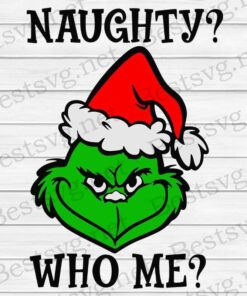 Naughty, Who Me, Grinch Christmas, Merry Christmas, Christmas gift, Christmas Hat, Grinch Lover Svg Eps Png Dxf