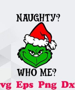 Naughty Who Me Grinch, Grich Christmas, Grinch Lover,Merry Christmas, Christmas hat, Svg Eps Png Dxf