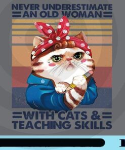 Never Underestimate An Old Woman With Cats And Teaching Skills, Gift for Teacher, Cute Teacher Cat Retro Poster, Customizable Png