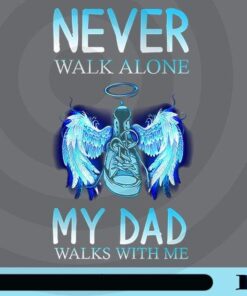 Never Walk Alone, My Dad Walk With Me, Converse With Wings, Spirit, Love Dad, Love Father Customizable Png