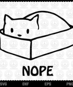 Nope Svg, Cute Cat Svg, Cat Lovers Svg, Funny Svg, Customizable Layered Svg, Svg Eps Png Dxf
