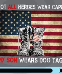 Not All Heroes Wear Capes My Son Wears Dog Tags, American Vintage Flag, Veteran Shoes, Dog Lovers, Customizable Png