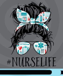 Nurse Life, Nurse, Nurse Mom, Nurse with Sunglasses, Messy Bun, Nurse Bun, Medical tool Sunglasses, Medical tool Headband Customizable Png