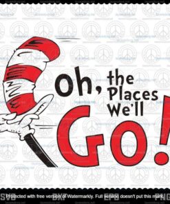 Oh The Place We Will Go svg, Dr Seuss svg, The Cat in the Hat svg, Customizable Layered Svg, Svg Eps Png Dxf