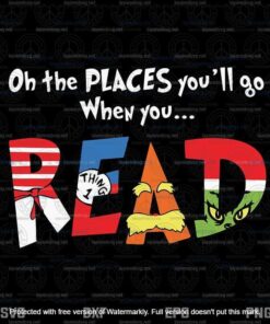 Oh The Place You Will Go When You Read svg, Dr Seuss svg, The Cat in the Hat svg, Customizable Layered Svg, Svg Eps Png Dxf
