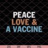 Peace Love And A Vaccine Svg, Pro-Vaccine Gift Svg Customizable Layered Svg, Svg Eps Png Dxf