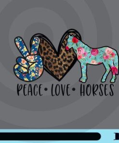 Peace Love Horses, Funny Gift for Horse Lover, Gift for Teen Girls, Floral Horse, Customizable Png