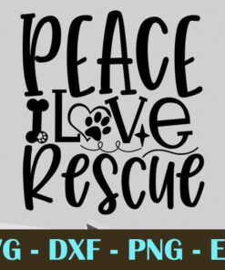 Peace Love Rescue Dog, cat, Customizable Layered Svg, Svg Eps Png Dxf