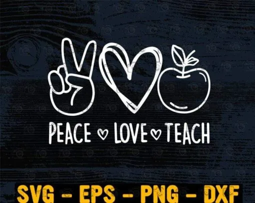 Peace Love Teach, Teacher Life, Education, Learning, School, Apple Peace Love Teach, Apple Layered SVG, DXF, PNG, EPS