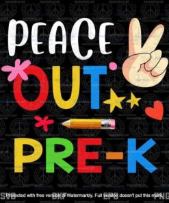Peace Out Pre-K svg, Last Day of School svg, Pre-K Grad Svg, Customizable Layered Svg, Svg Eps Png Dxf
