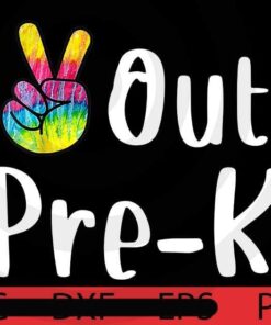 Peace Out Pre-K Tie Dye Graduation Class Of 2021 T-Shirt Customizable PNG