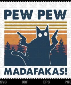 Pew Pew Madafakas svg, Funny Cat svg, Funny Animal svg, Customizable Layered Svg, Svg Eps Png Dxf
