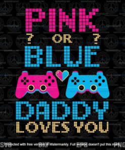 Pink Or Blue Svg, Gender Reveal Video Game Svg, Dad Gamer Svg, Daddy Baby Svg, Layered Svg, Svg Eps Png Dxf