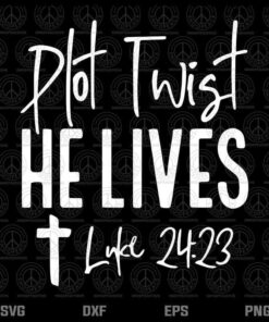 Plot Twist He Lives Cross Svg, Funny Christian Easter Day Gift, Easter Day, Layerd Svg, Png, Dxf, Eps