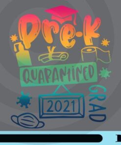 Pre-K Quarantined 2021 Png, Prek3 Prek4 Graduate Quarantine Png, Preschool Graduation Customizable Png