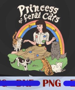 Princess Of Feral Cats, Five Cats, Rainbow, Lovely Cats, Disney Princess, Gift for Cat Lovers, Customizable PNG