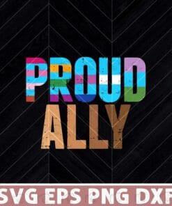 Proud Ally, Pride Month 2021, Gay Pride, Proud To Be LGBT, Lesbian, Bisexual Pride, Transgender, Great Gift For Friends Layered Svg, Svg Eps Png Dxf