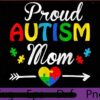 Proud Autism Mom, 2021 Halloween, horror cute funny Art, Halloween Theme, scary Halloween quote Customizable PNG