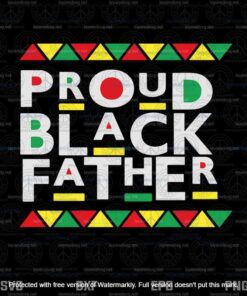 Proud Black Father Svg, Father's Day Svg, Daddy Svg, Layered Svg, Svg Eps Png Dxf