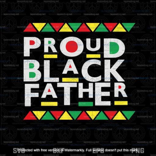 Proud Black Father Svg, Father's Day Svg, Daddy Svg, Layered Svg, Svg Eps Png Dxf