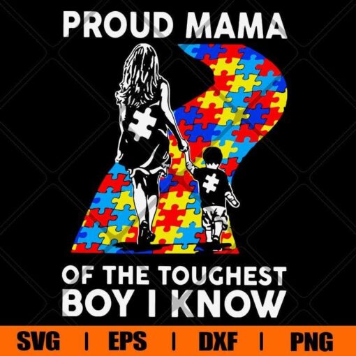 Proud Mama Of The Toughest Boy I Know , Autism, Mom Gift, Puzzle Road , Svg Eps Png Dxf