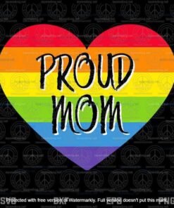 Proud Mom, Mom Of LGBT Child, Rainbow Flag, Gay Pride Month, Support LGBT, Layered Svg Eps Png Dxf