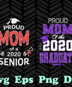 Proud Mom Of a 2020 Senior, Proud Mom Of A 2020 Graduate ,Graduation 2020, Senior Class Graduate Gift, Graduation Cap SVG PNG DXF, EPS, PDF