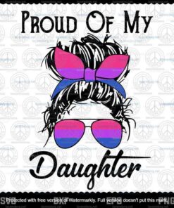 Proud Of My Bisexual Daughter Tee Messy Bun Girl LGBT Pride Layered Svg, Svg Eps Png Dxf