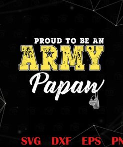 Proud to be an Army Papaw, Army soldier, Dog Tag Necklace, Soldier Gift, Gift for Friends, Gift for Family Layered Svg, Svg Eps Png Dxf